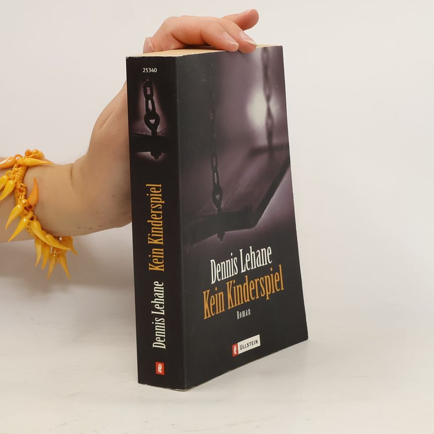 Dennis Lehane Kein Kinderspiel
