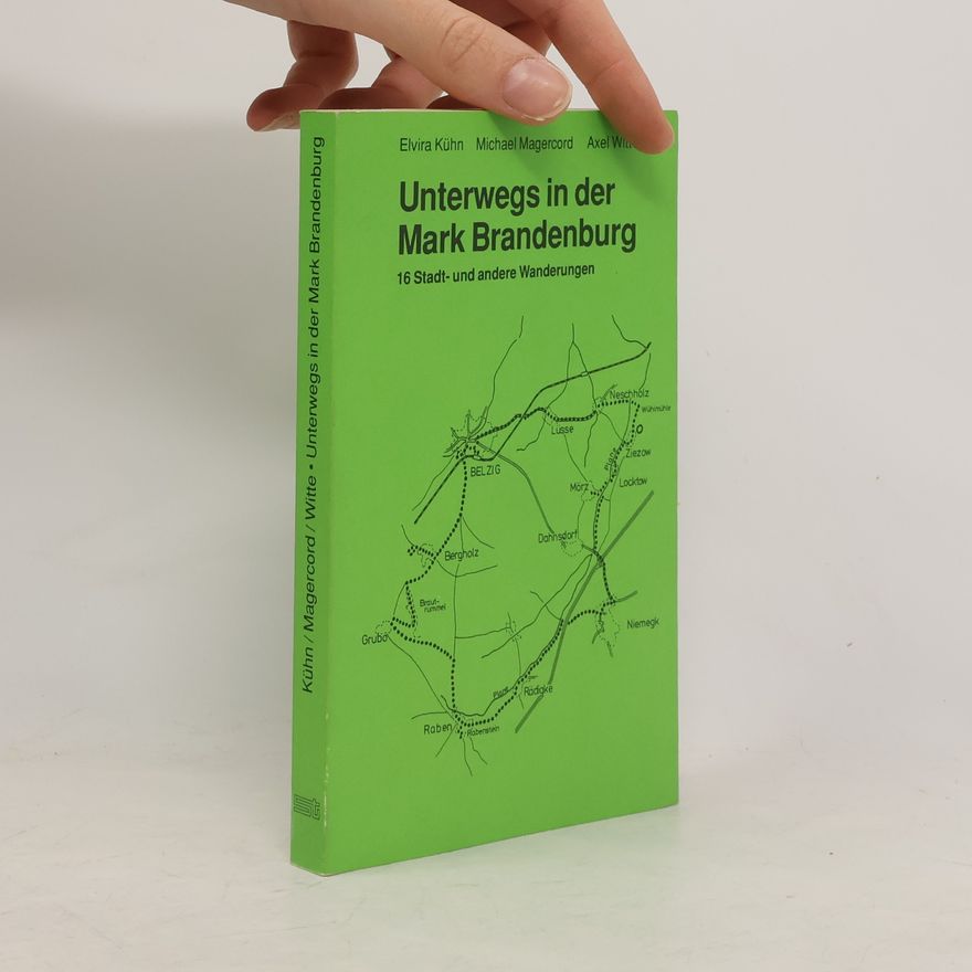 Elvira Kuhn Unterwegs in der Mark Brandenburg