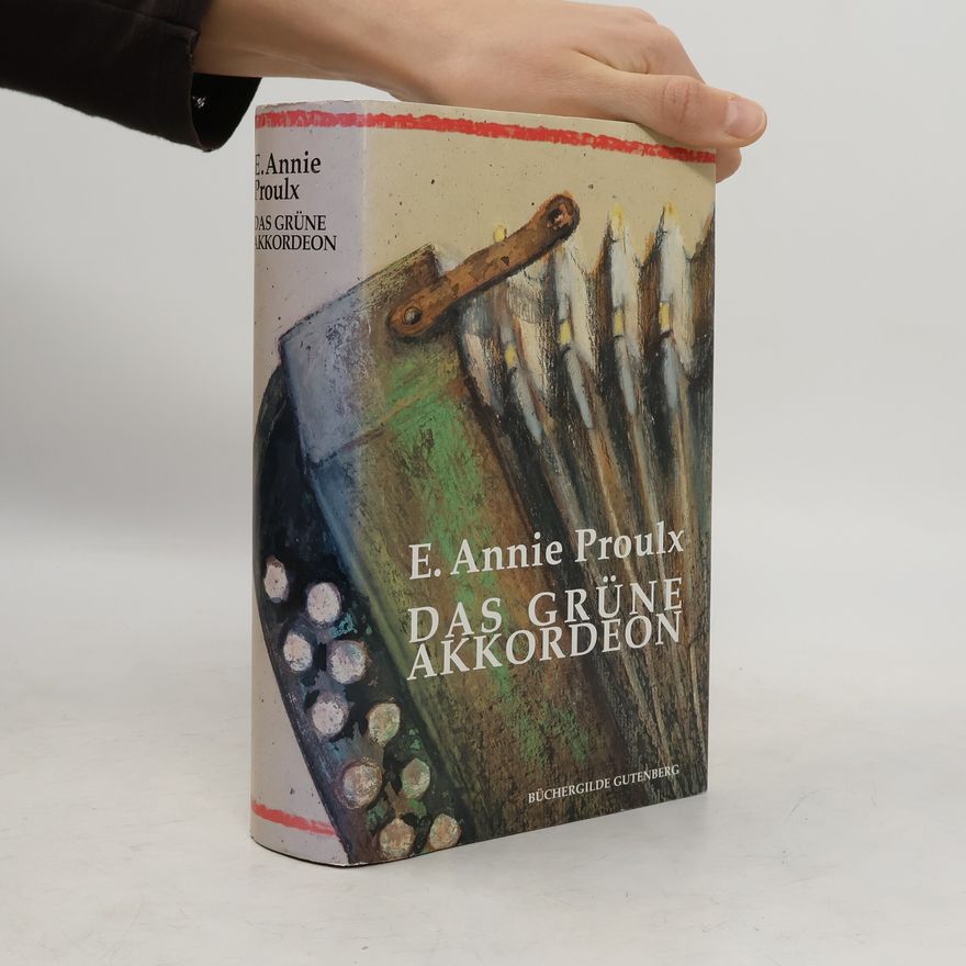 Annie Proulx Das grüne Akkordeon