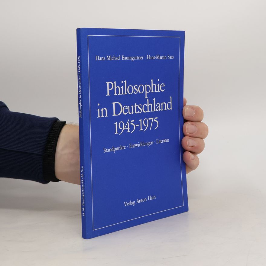 Hans Michael Baumgartner Philosophie in Deutschland 1945 - 1975