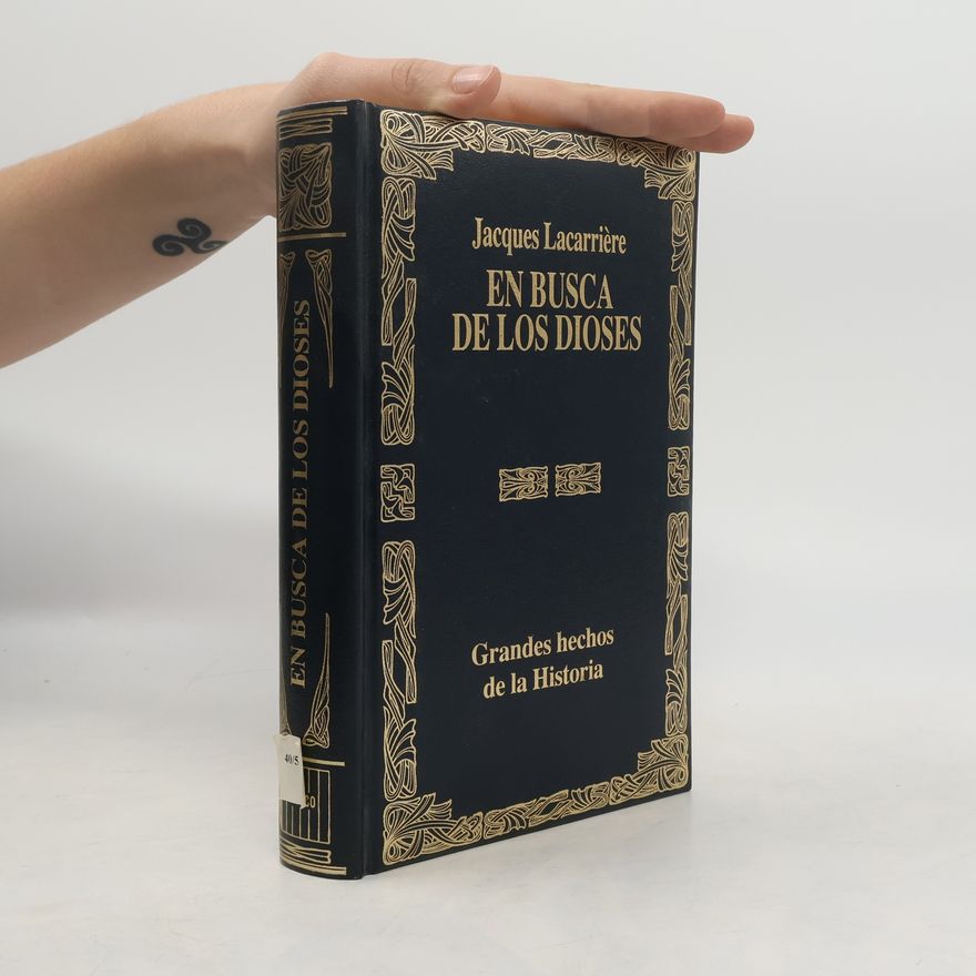 Jacques Lacarrière En busca de los dioses - una historia de la humanidad atravez de los antiguos mitos