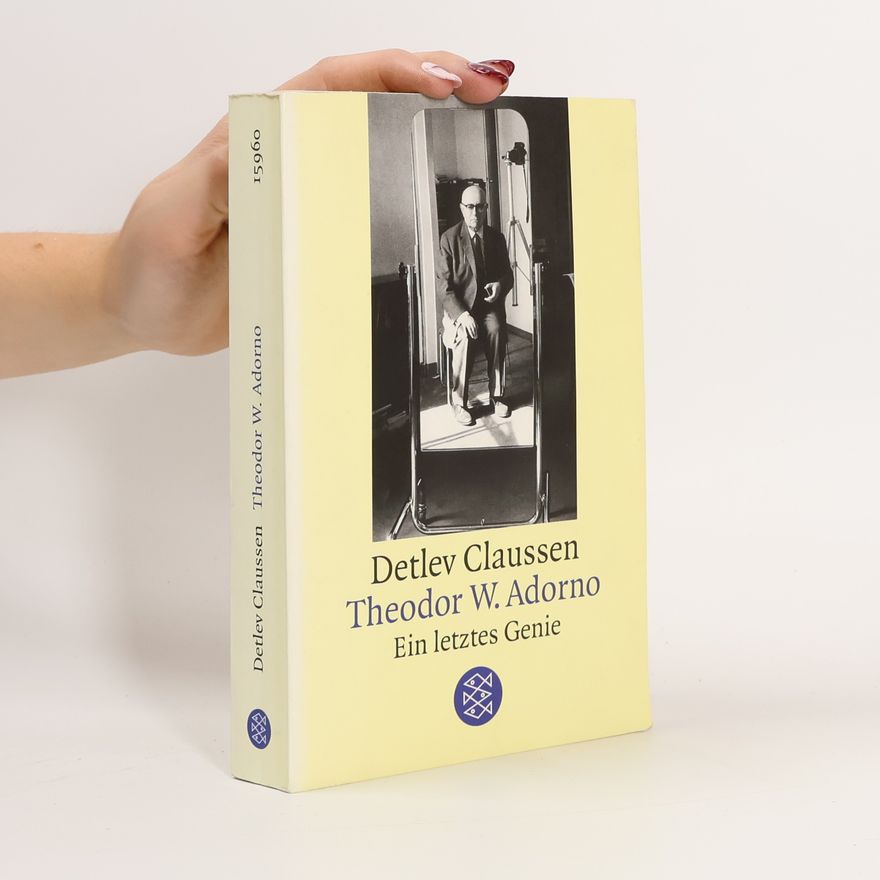 Detlev Claussen Theodor W. Adorno
