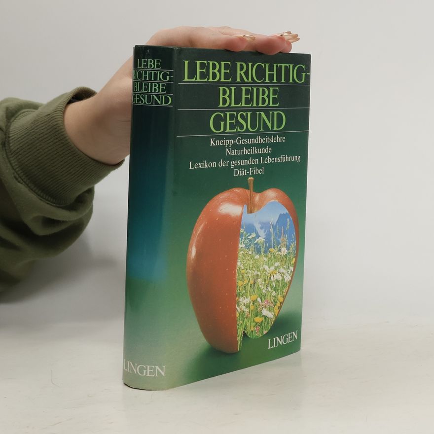 Autorenkollektiv Lebe richtig-bleibe gesund