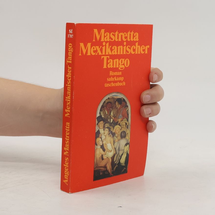 A. ngeles Mastretta Mexikanischer Tango