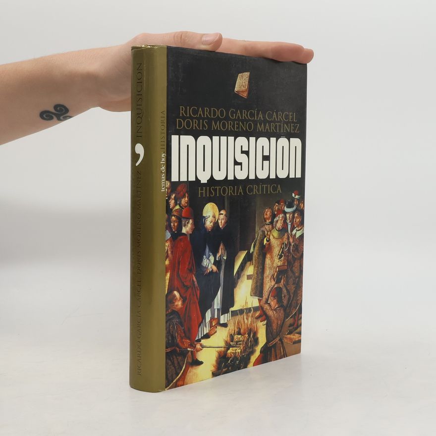 Ricardo García Cárcel Inquisición. Historia crítica