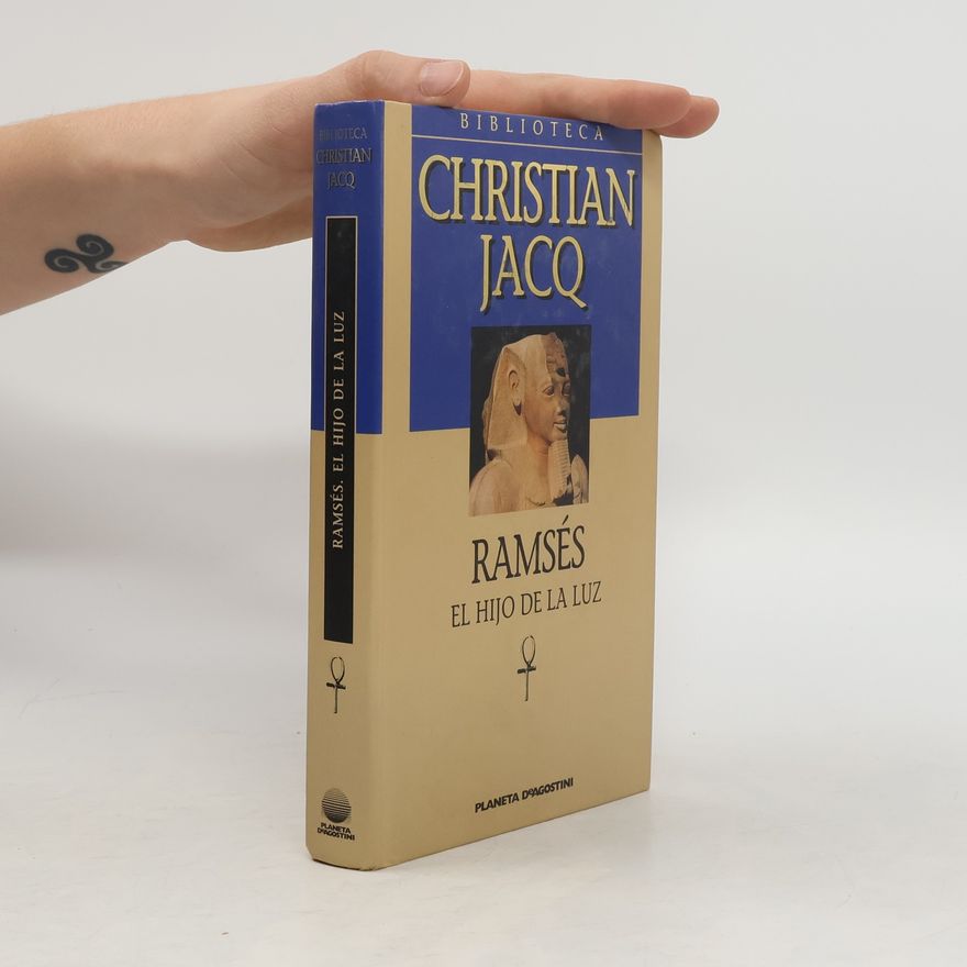 Christian Jacq Ramsés. El hijo de la luz