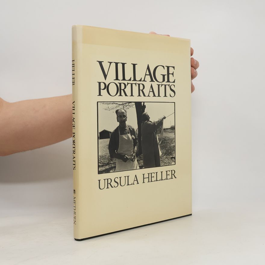 Ursula Heller Village Portraits