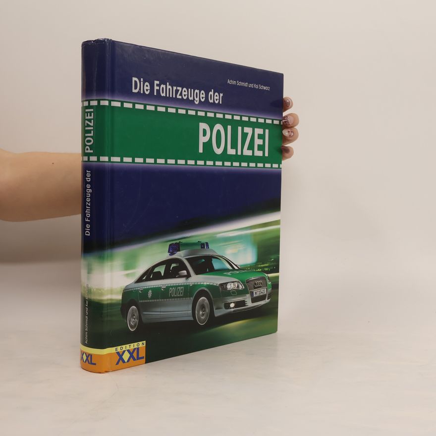 Achim Schmidt Die Fahrzeuge der Polizei