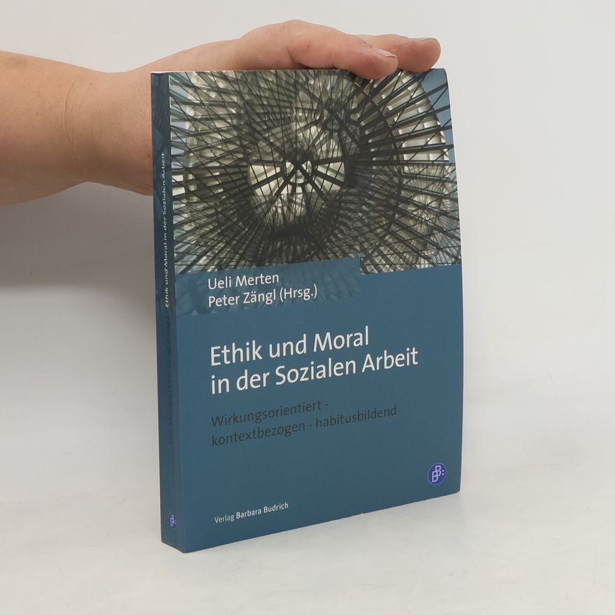 Ueli Merten Ethik und Moral in der Sozialen Arbeit