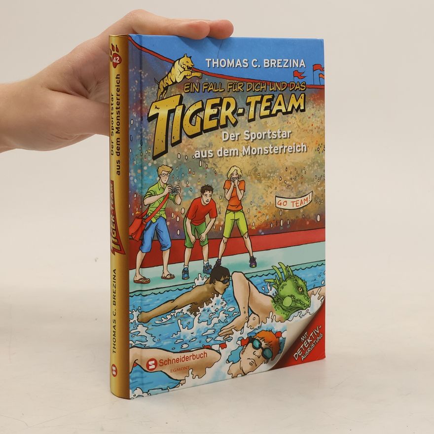 Thomas Brezina Ein Fall für dich und das Tiger-Team: Der Sportstar aus dem Monsterreich