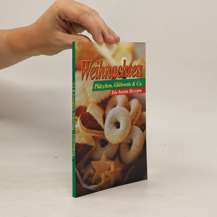 Autorenkollektiv Weihnachten Plätzchen, Glühwein & Co.