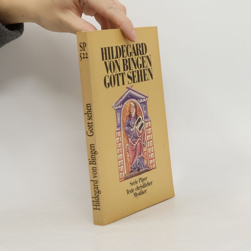 Hildegard of Bingen Gott sehen. Texte christlicher Mystiker