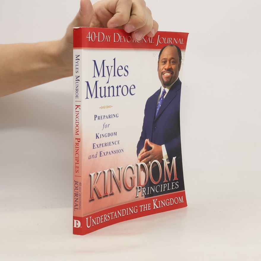 Myles Munroe Kingdom Principles 40 Day Devotional Study Guide