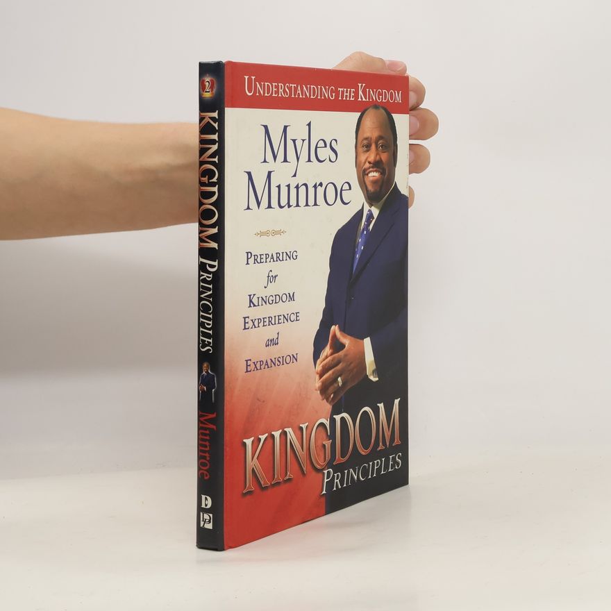 Myles Munroe Understanding the Kingdom - 2: Kingdom Principles