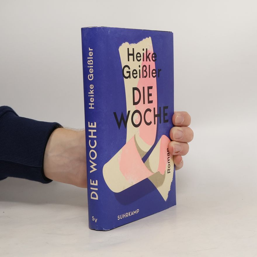 Heike Geißler Die Woche