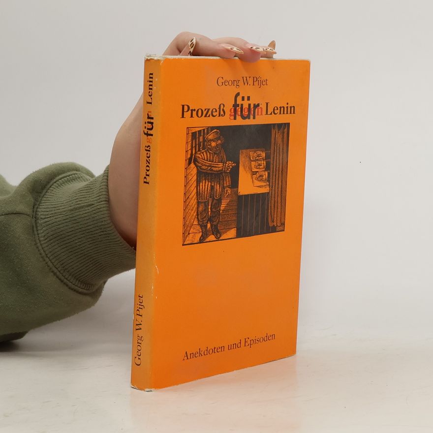 Georg W. Pijet Prozess für Lenin