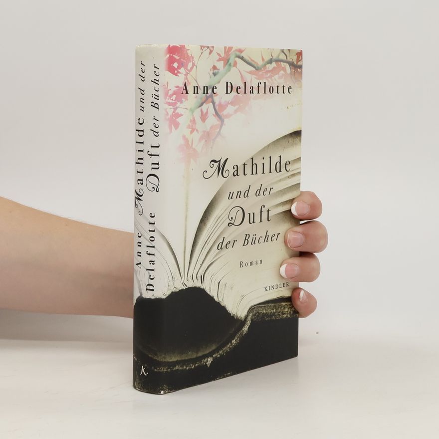Anne Delaflotte Mehdevi Mathilde und der Duft der Bücher