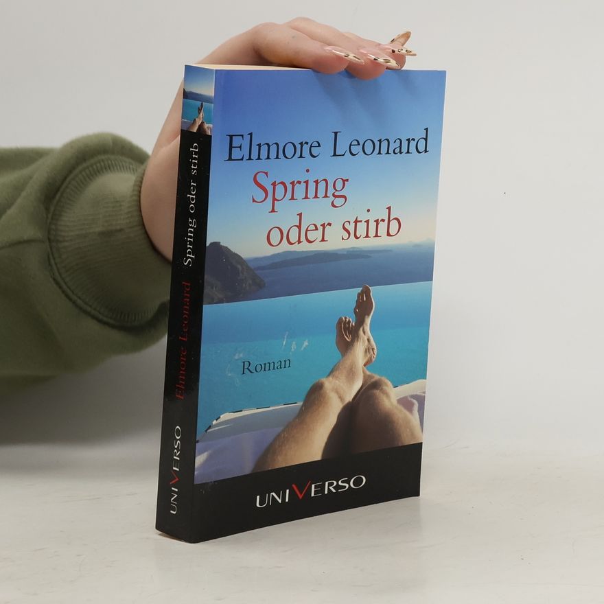 Elmore Leonard Spring oder stirb