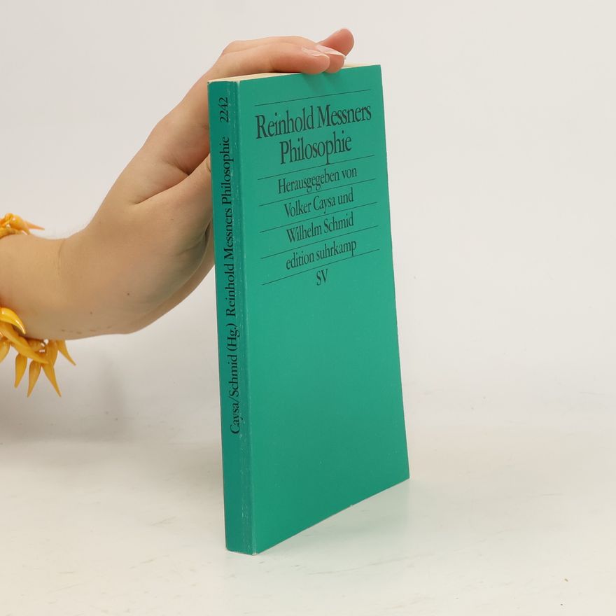 Wilhelm Schmidt-Thomé Edition Suhrkamp - 2242: Reinhold Messners Philosophie. Sinn machen in einer Welt ohne Sinn.