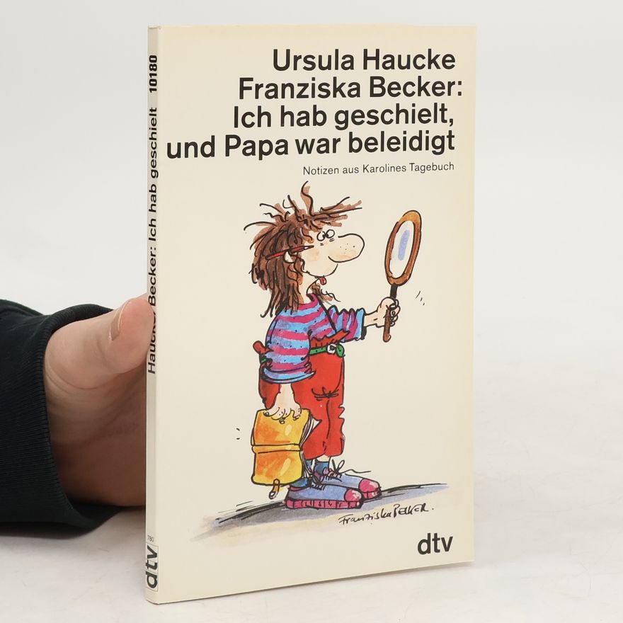 Ursula Haucke Ich hab geschielt, und Papa war beleidigt