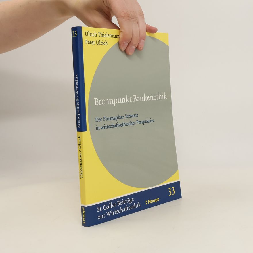 Ulrich Thielemann Brennpunkt Bankenethik