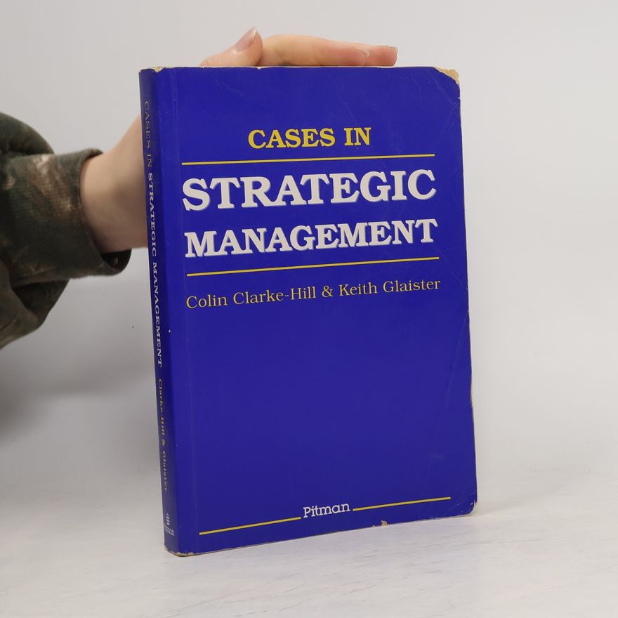 Keith Glaister Cases in Strategic Management