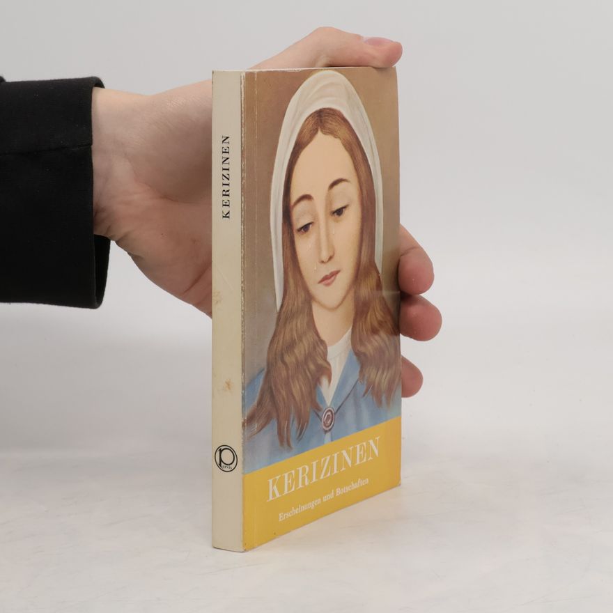 Autorenkollektiv Kerizinen. Erscheinungen und Botschaften
