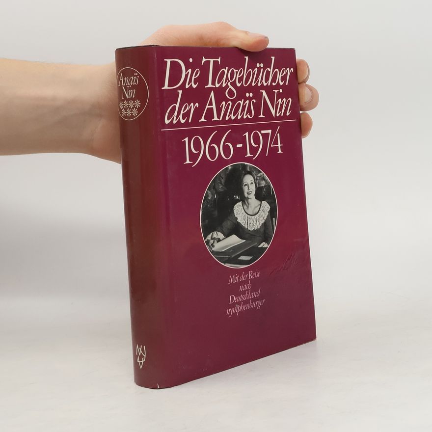 Anaïs Nin Die Tagebücher der Anaïs Nin 1966-1974