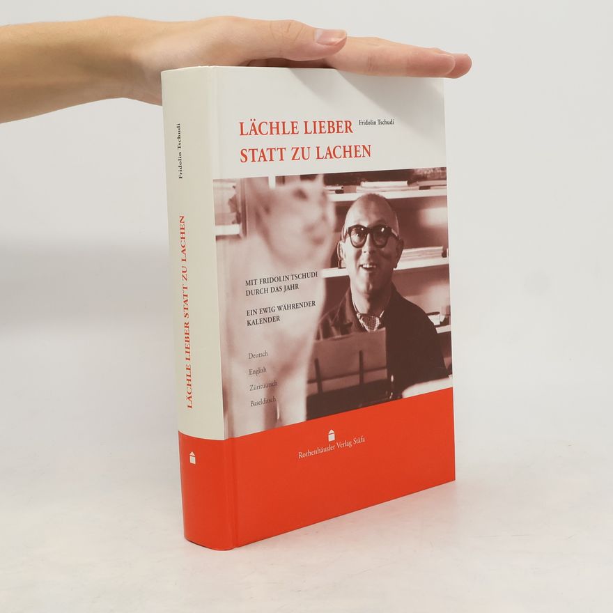 Fridolin Tschudi Lächle lieber statt zu lachen