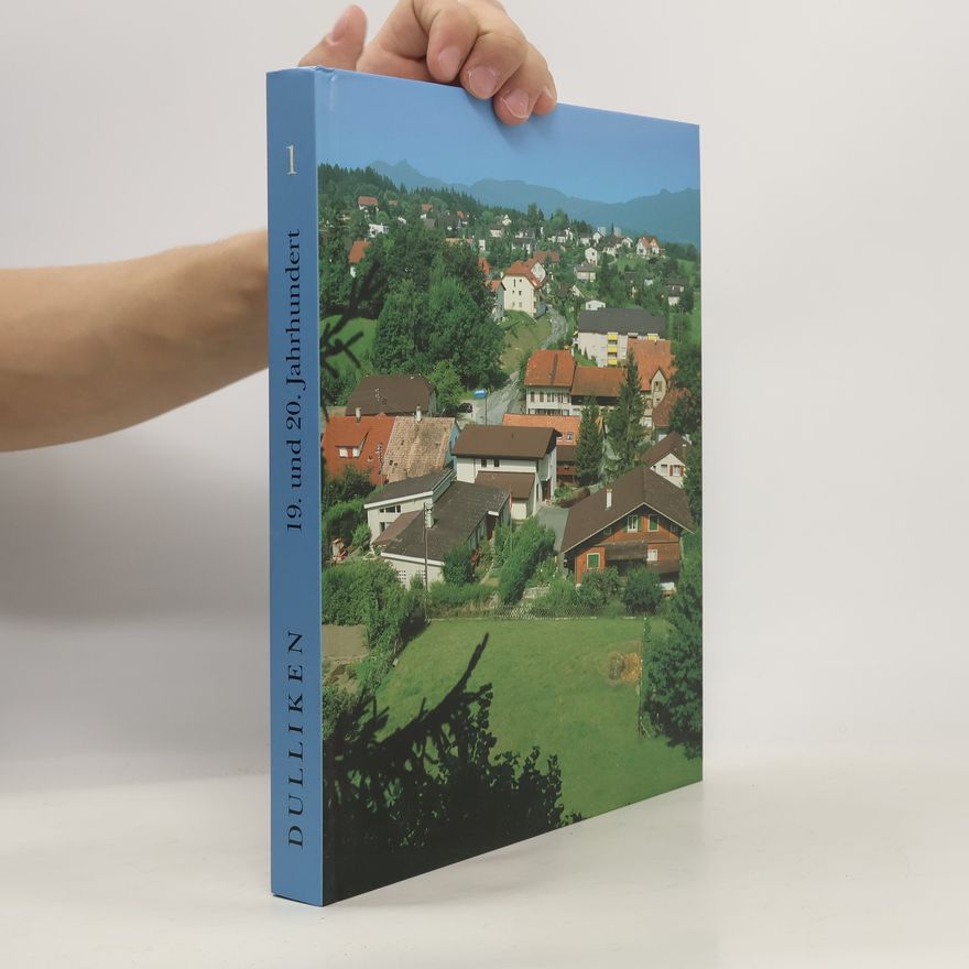 Autorenkollektiv Dulliken 19. und 20. Jahrhundert 1.