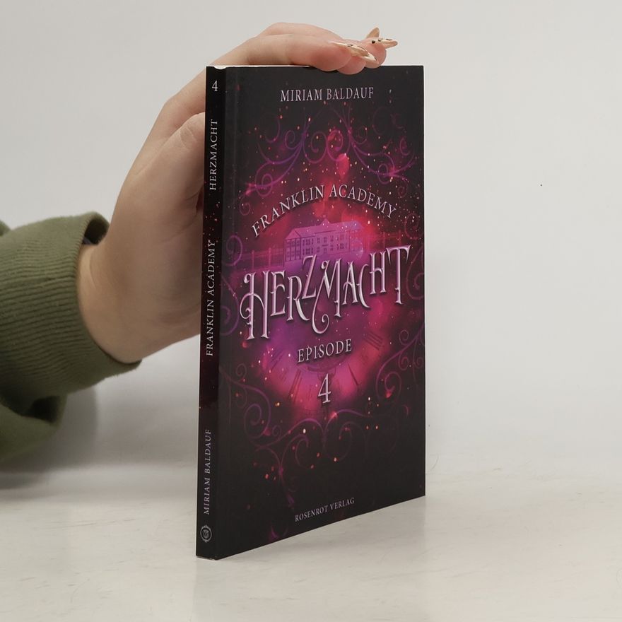 Miriam Baldauf Franklin Academy, Episode 4 - Herzmacht