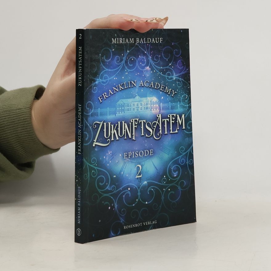 Miriam Baldauf Franklin Academy, Episode 2 - Zukunftsatem