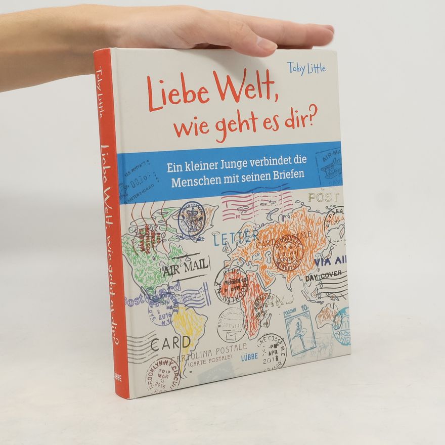 Toby Little Liebe Welt, wie geht es dir?