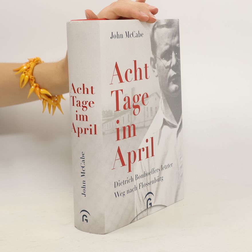 C. John McCabe Acht Tage im April