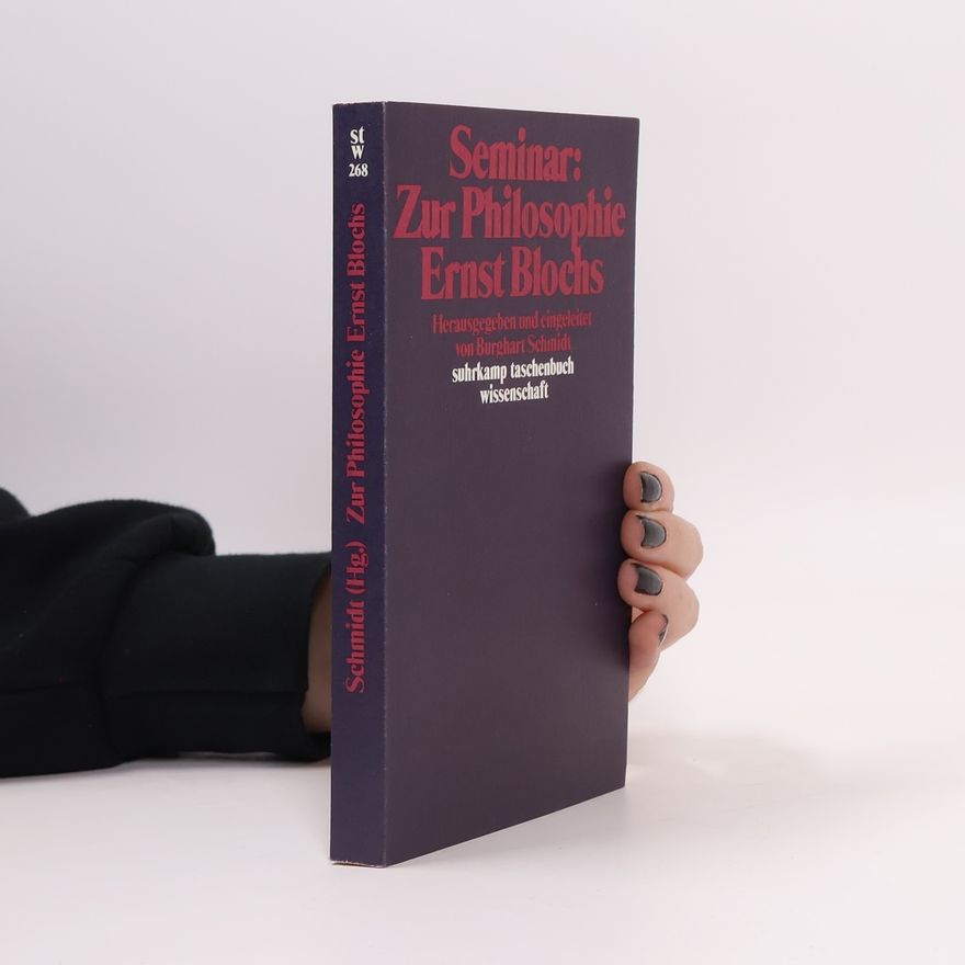 Burghart Schmidt Seminar zur Philosophie Ernst Blochs