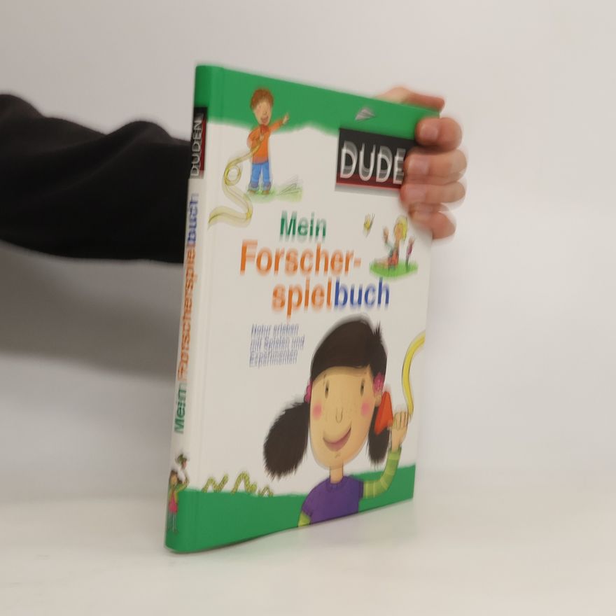 Ute Diehl Duden - Mein Forscherspielbuch. Natur erleben mit Spielen und Experimenten