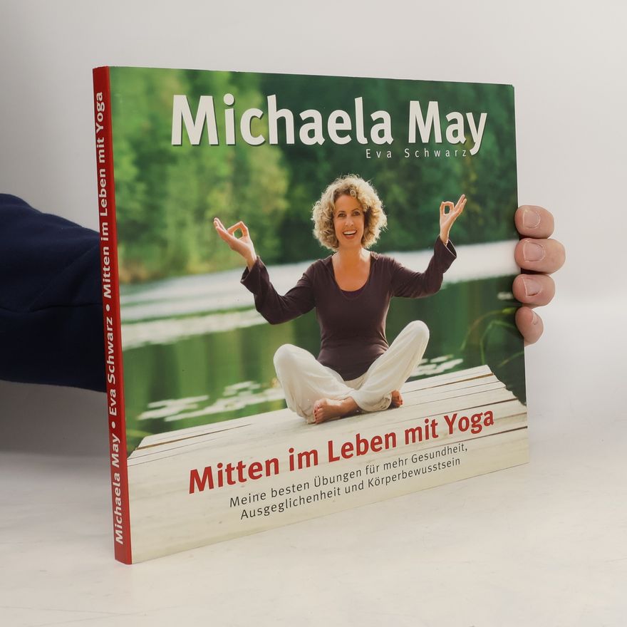 Michaela May Mitten im Leben mit Yoga
