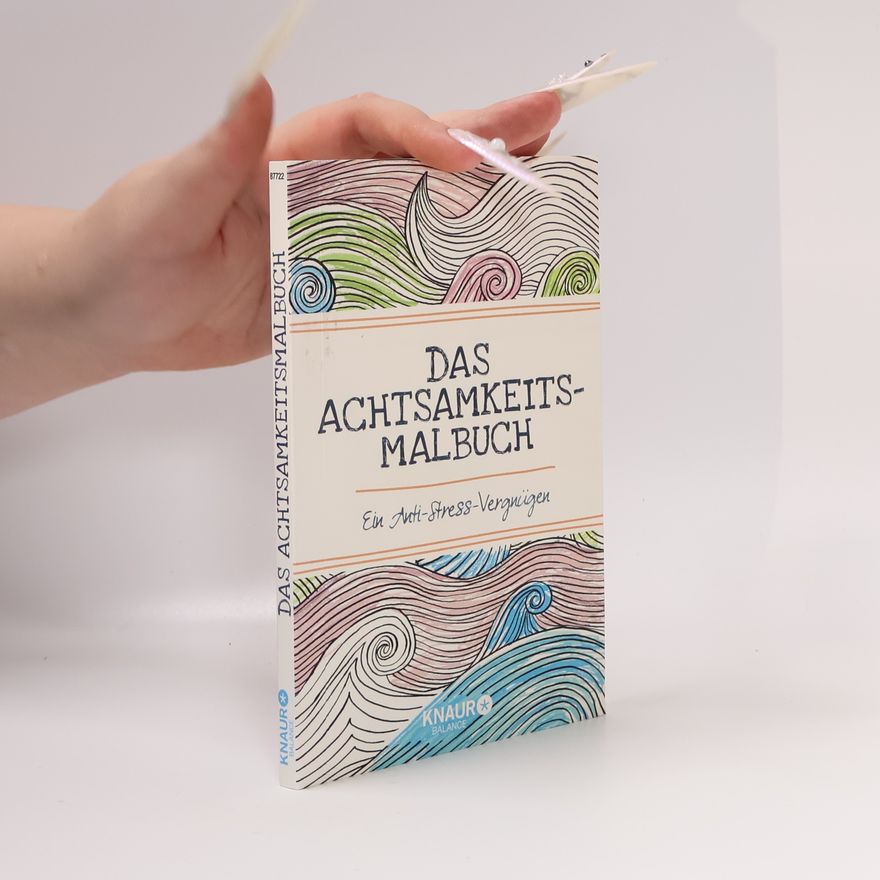 Droemer/Knaur Das Achtsamkeits-Malbuch