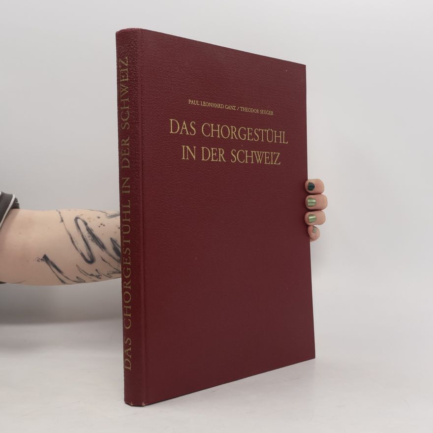 Theodor Seeger Das Chorgestühl in der Schweiz