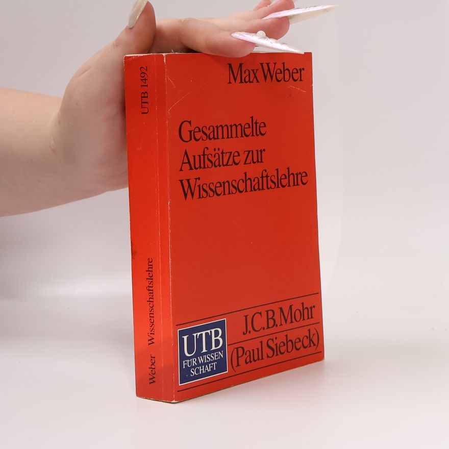 Max Weber Gesammelte Aufsätze zur Wissenschaftslehre