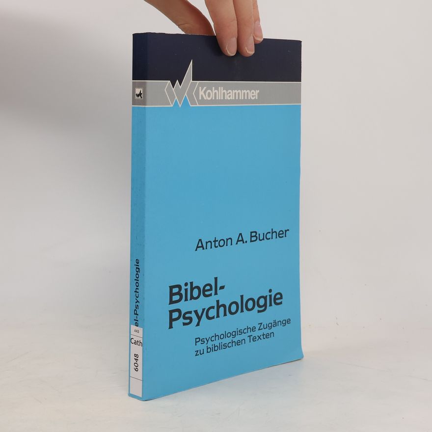 Anton A. Bucher Bibel-Psychologie
