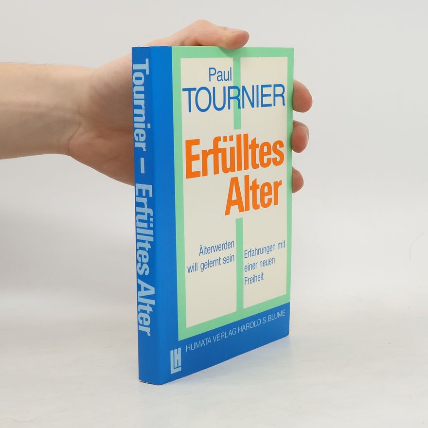 Paul Tournier Erfülltes Alter