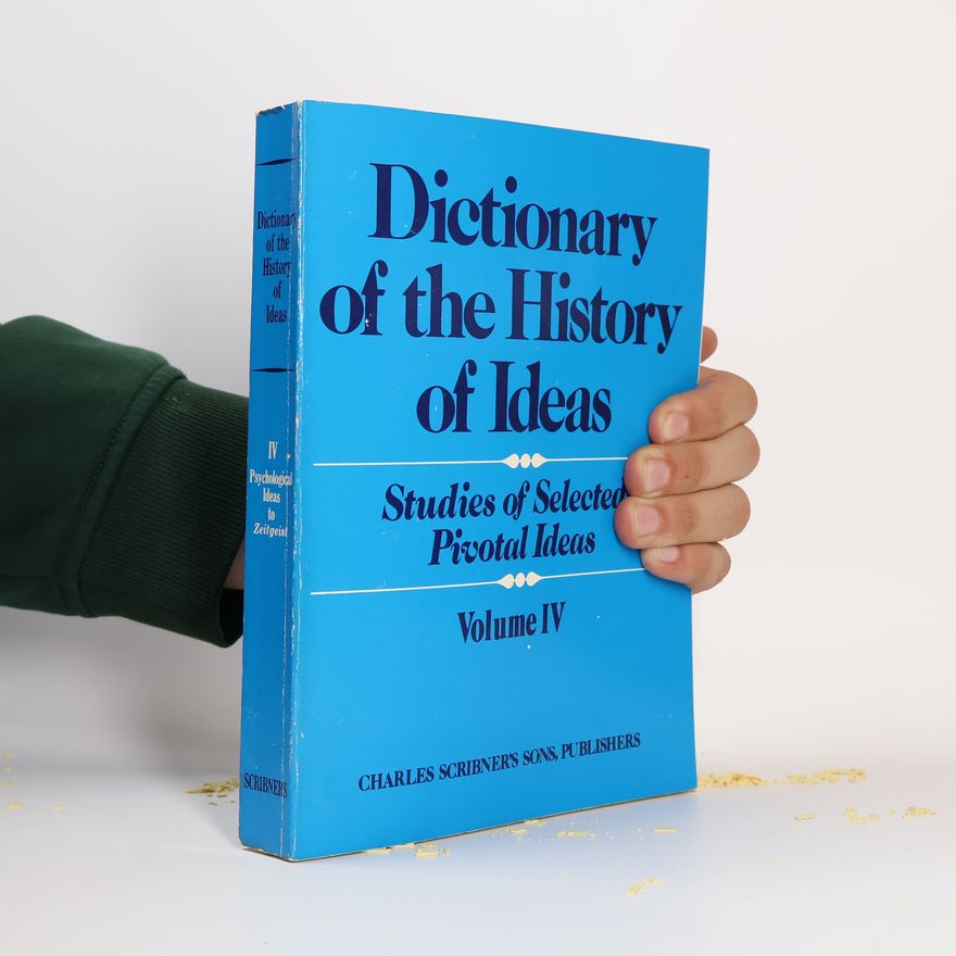 Philip P. Wiener Dictionary of the History of Ideas