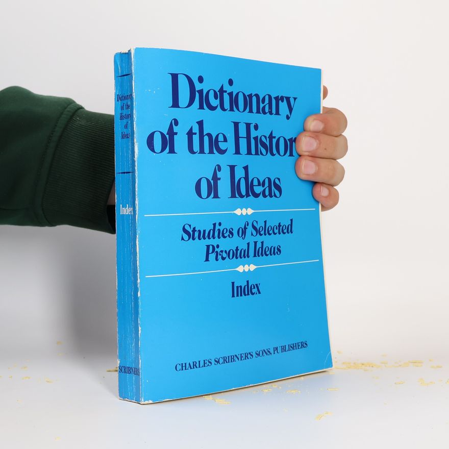 Philip P. Wiener Dictionary of the History of Ideas. Index