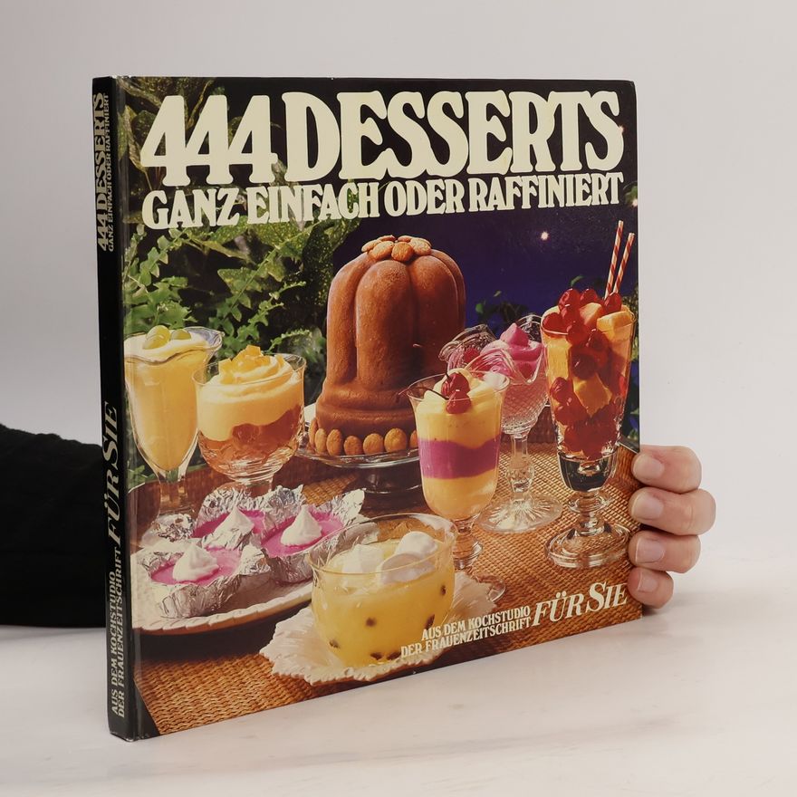 Autorenkollektiv 444 [Vierhundertvierundvierzig] Desserts