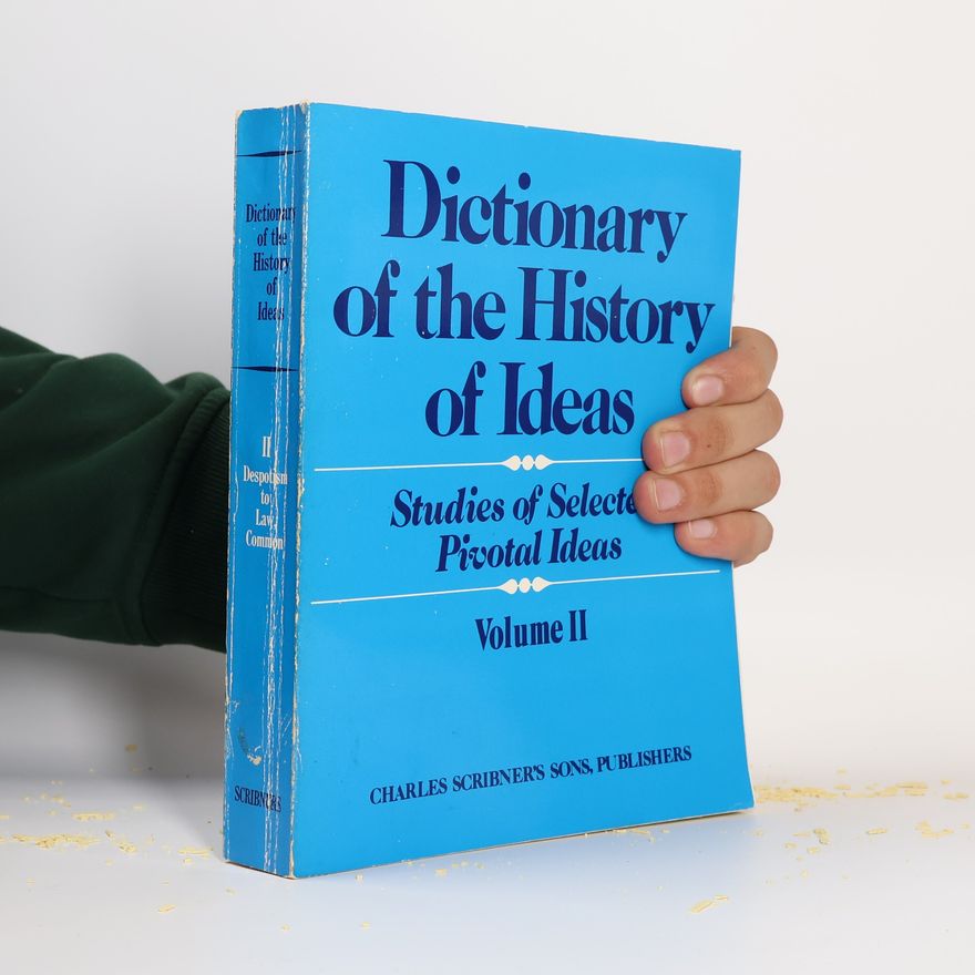 Philip P. Wiener Dictionary of the History of Ideas
