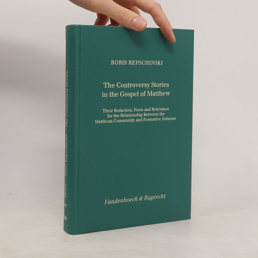 Boris Repschinski The Controversy Stories in the Gospel of Matthew