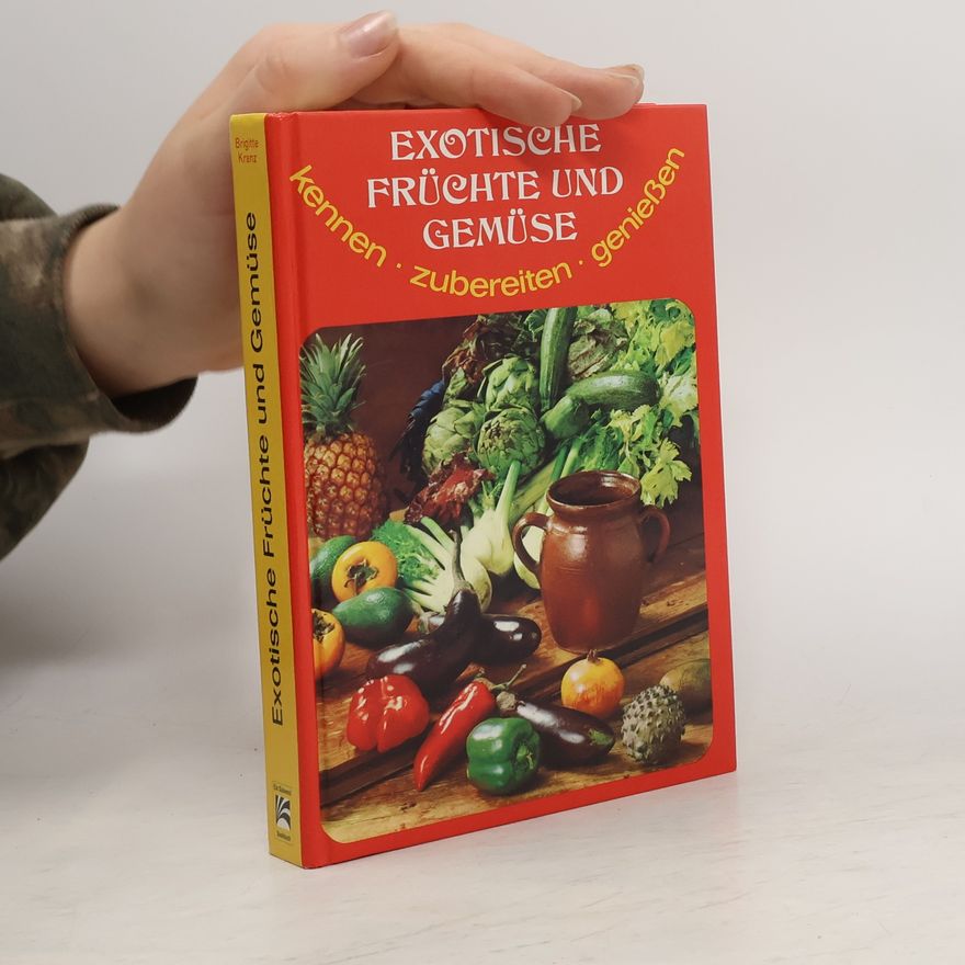 Brigitte Kranz Exotische Früchte und Gemüse