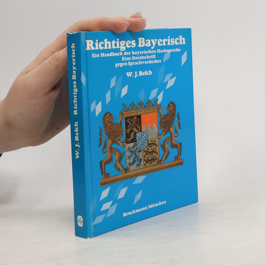 Wolfgang Johannes Bekh Richtiges Bayerisch