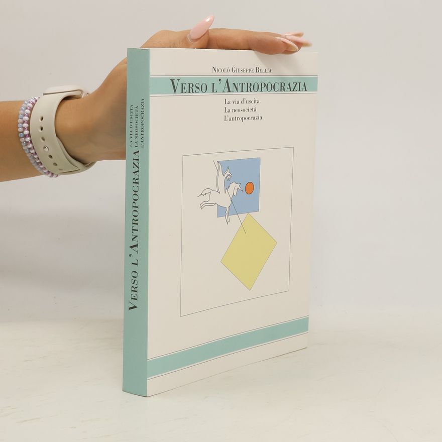 Nicolò Giuseppe Bellia Verso l'antropocrazia